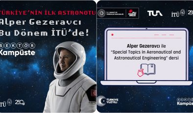 Astronot Alper Gezeravcı, İTÜ’de ders verecek